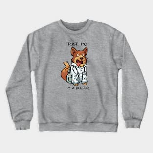 Truste me I'm a dogtor Crewneck Sweatshirt